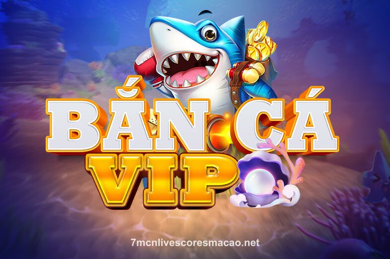 Hình ảnh trò chơi Bắn Cá VIP tại 7mcnlivescoresmacao