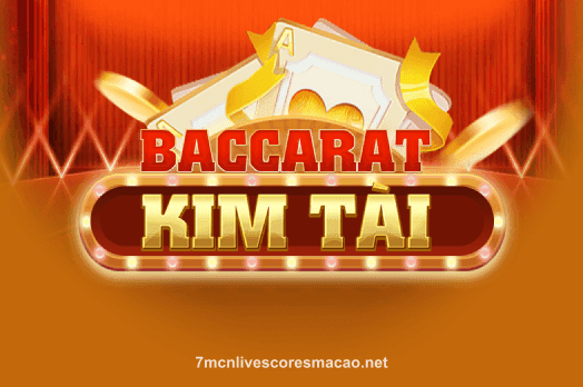 Hình ảnh Baccarat Kim Tài - Trò chơi bài may mắn từ 7mcnlivescoresmacao